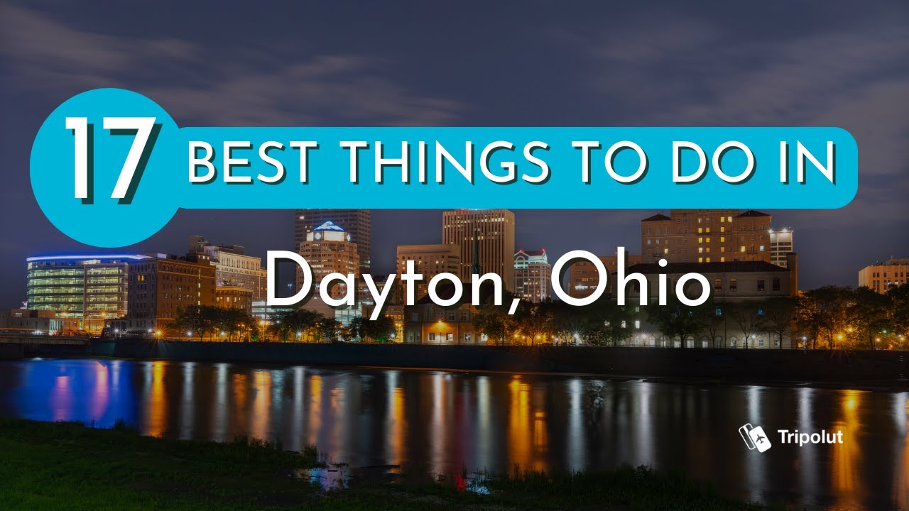 Things to do in Dayton, Ohio