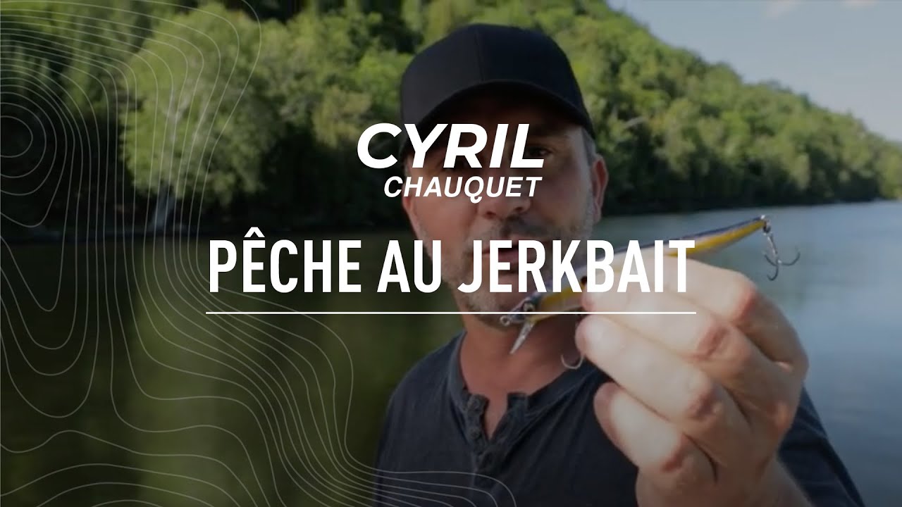 Les techniques de p&ecirc;che de Cyril Chauquet |&nbsp;Ma&icirc;triser la technique du jerkbait