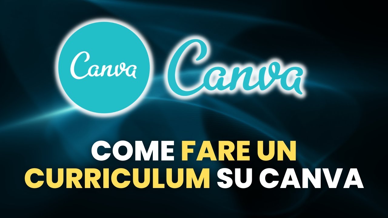 Come FARE UN CURRICULUM con Canva - Guida Pratica per Principianti