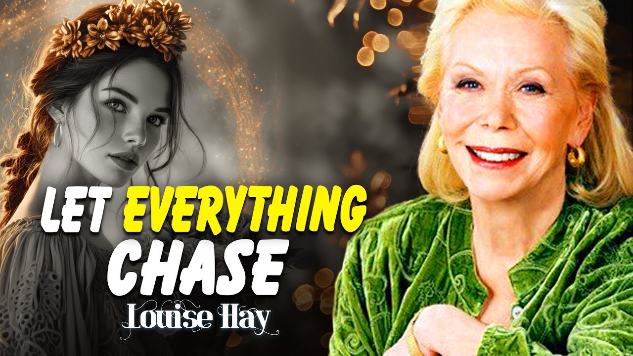 Louise Hay: Stop Chasing, Start Attracting | Let the Universe Bring You What’s Meant for You