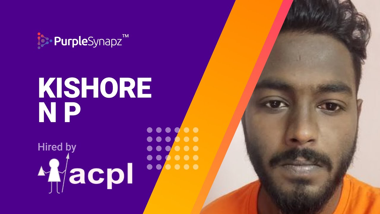 Success Story featuring Kishore N P - Hired by ACPL