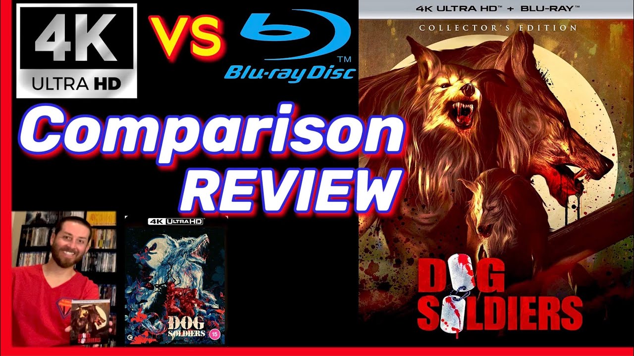 Dog Soldiers 4K UHD Blu Ray Review & Exclusive 4K vs Blu Ray Image Comparisons Analysis & Unboxing
