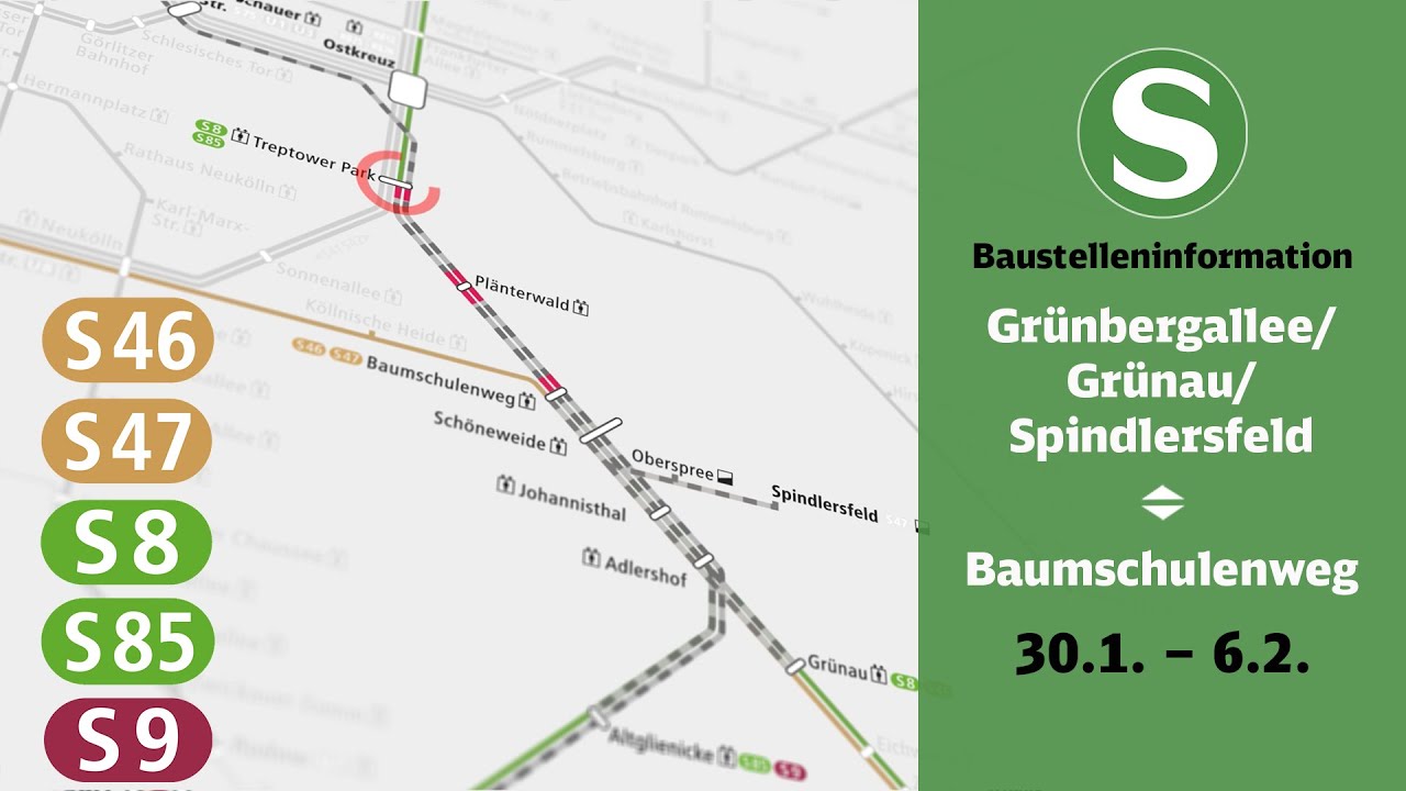 S-Bahn Berlin Bauinfo | Grünbergallee/Grünau/Spindlersfeld– (S46 S47 S75 S8 S85 S9)