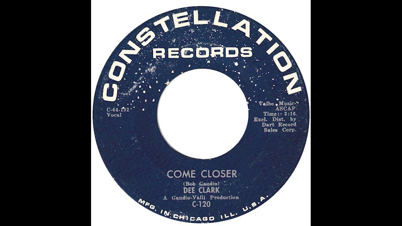 Dee Clark – “Come Closer” (Constellation) 1964