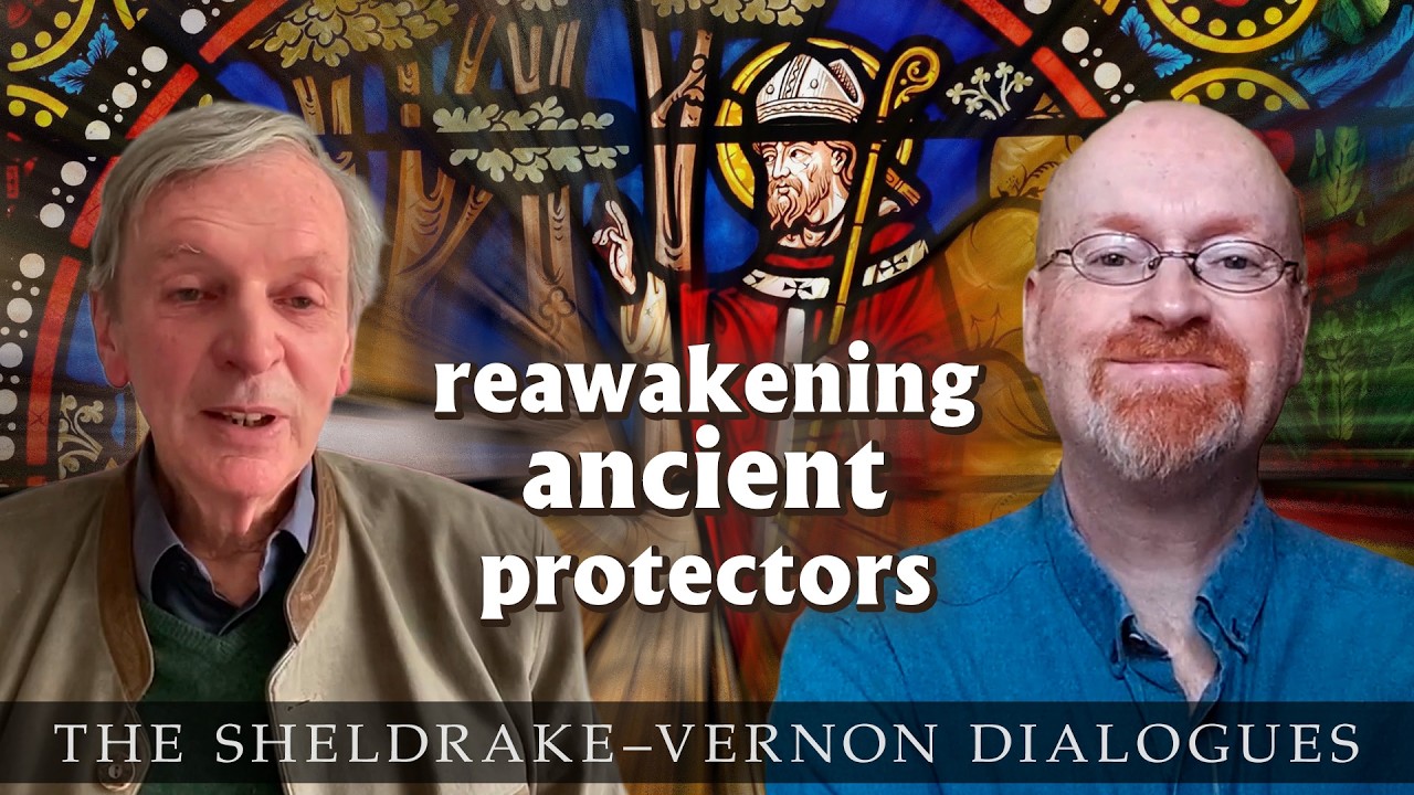 Patron Saints, Genius Loci, Spirits of Place — Sheldrake-Vernon Dialogue 99