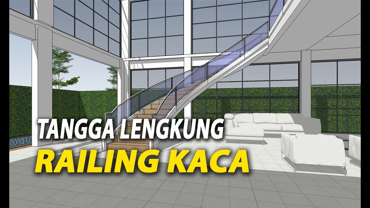 Membuat Tangga lengkung dengan Railing Kaca di Sketchup