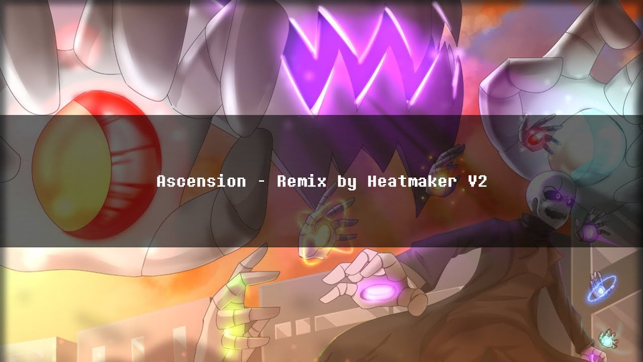 [Glitchtale] amella - Ascension (Remix by Heatmaker V2)