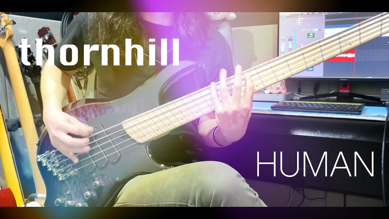 Thornhill - Human (Bass cover)