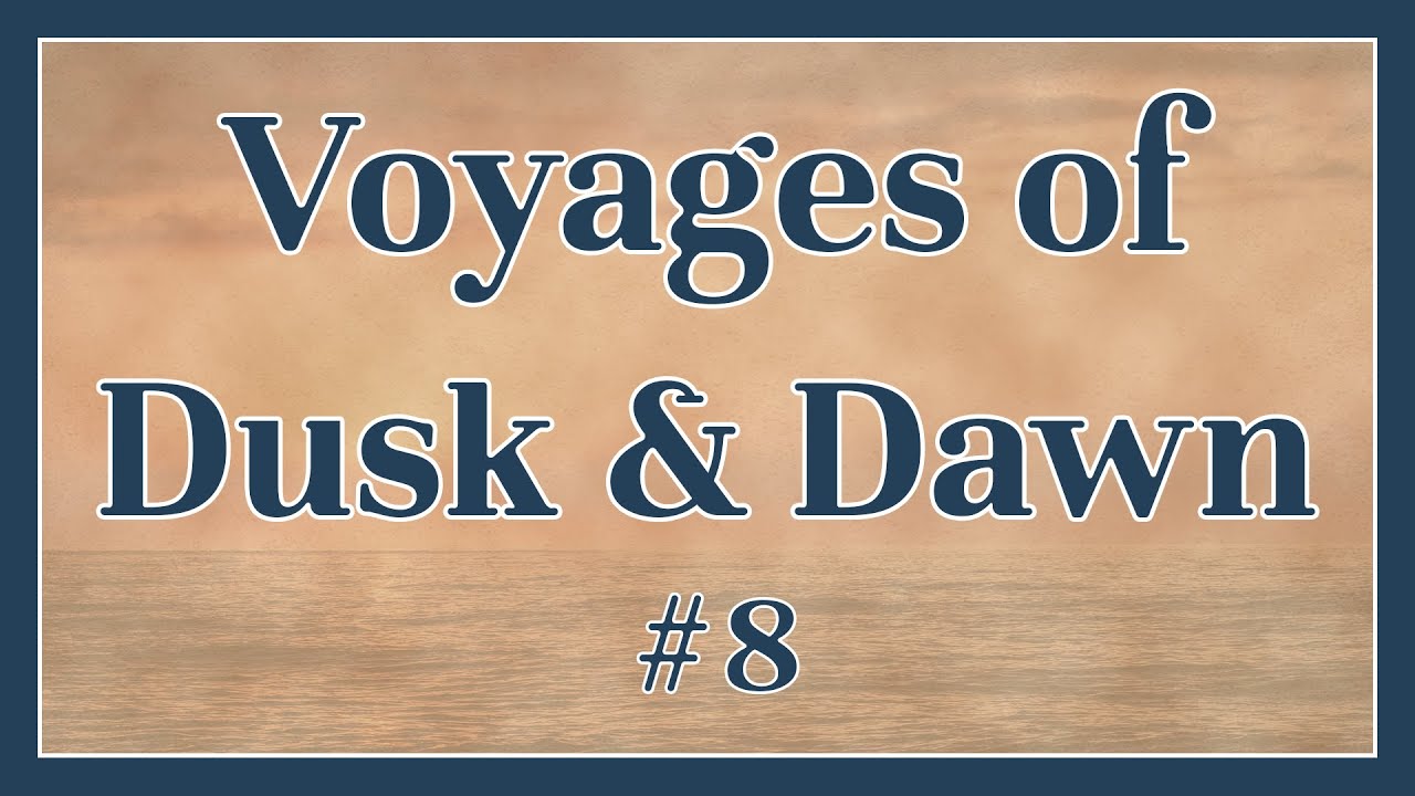 Voyages of Dusk and Dawn 08: Mount Solstice