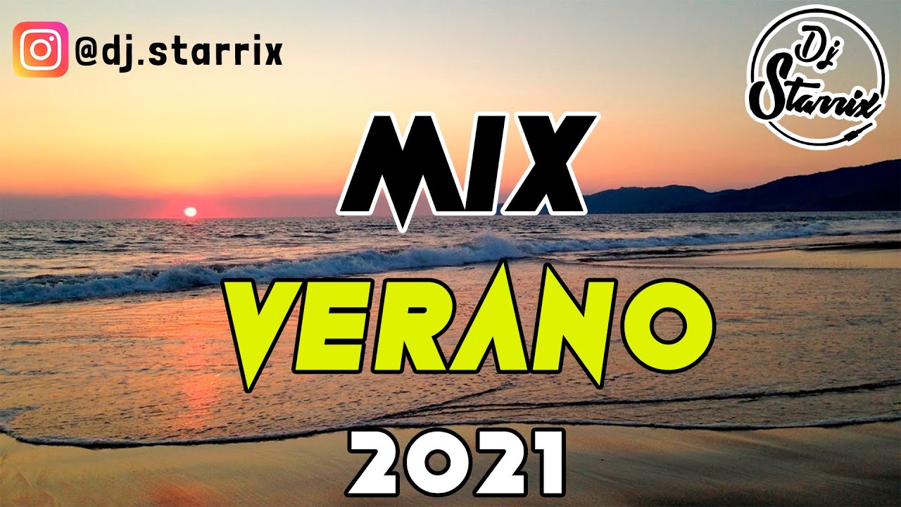 MIX VERANO 2021 ☀️(Hecha Pa Mi, RELOJ, Bichota, Dakiti, Travesuras, OLD SCHOOL, TIKTOK) 🌴-Dj Starrix
