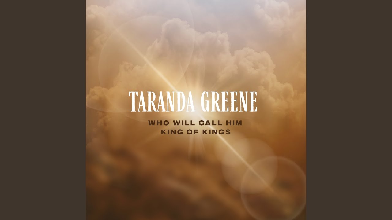 Who Will Call Him King of Kings