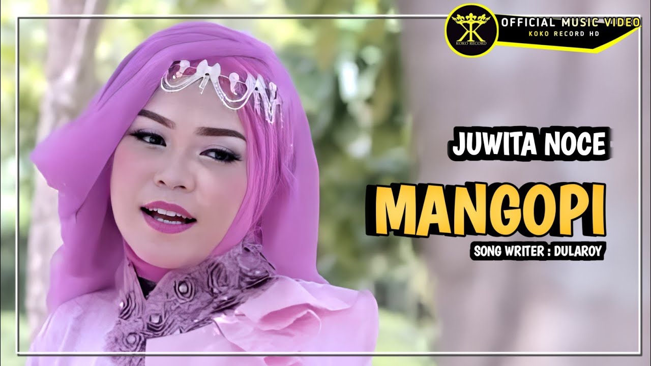 DENDANG SALUANG MANGOPI -  Juwita Noce - Mangopi (Official Music Video)