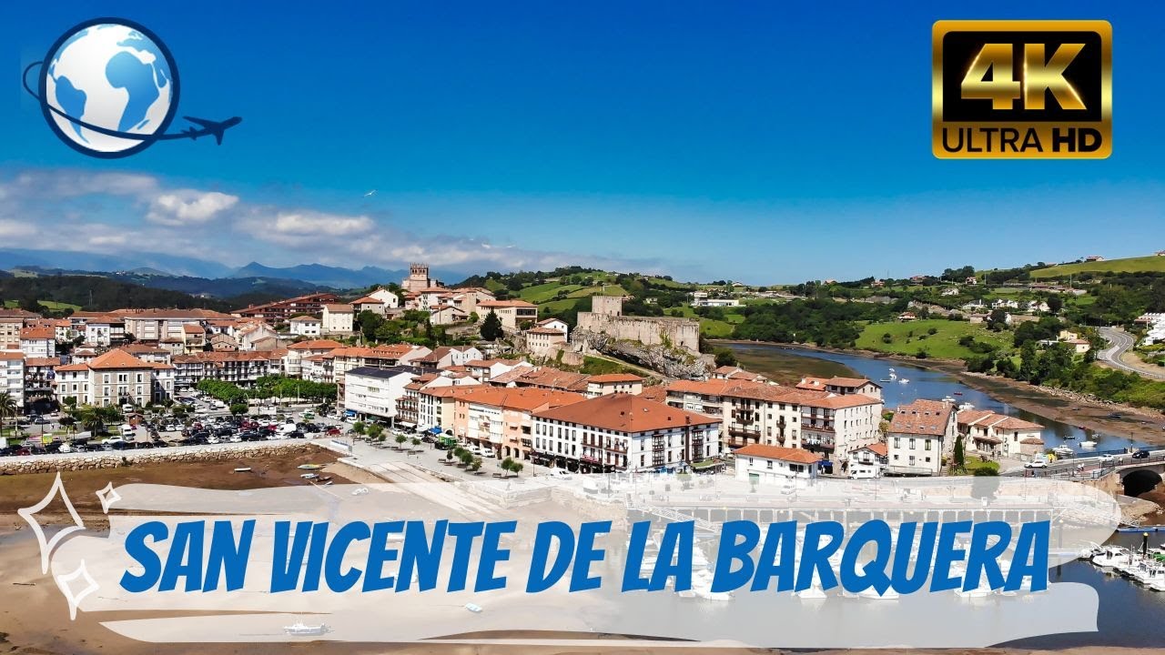 QUÉ VER en SAN VICENTE DE LA BARQUERA, Cantabria 4K