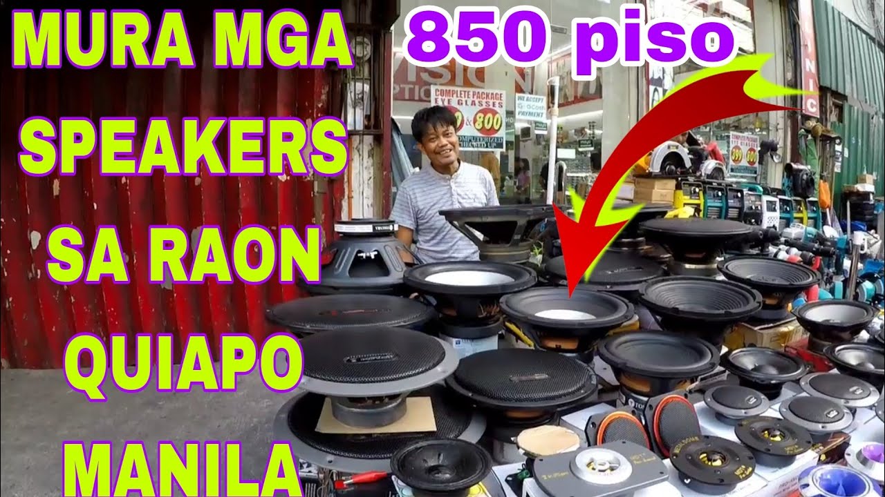 RAON QUIAPO MANILA MURANG SPEAKER SA BANGKITA