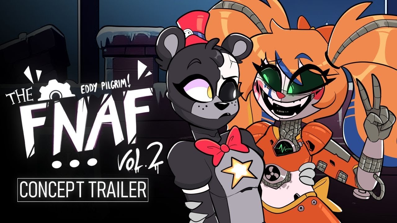 Eddy Pilgrim - FNAF VOL  2 CONCEPT TRAILER