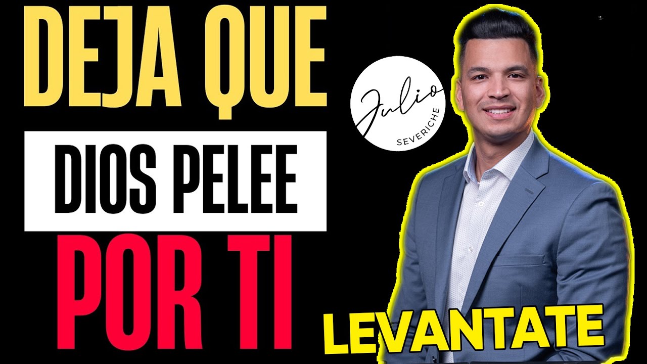 😭Deja que DIOS PELEE por TI😭 LEVANTATE/INGLES ESPAÑOL-Pastor Julio Severiche 475