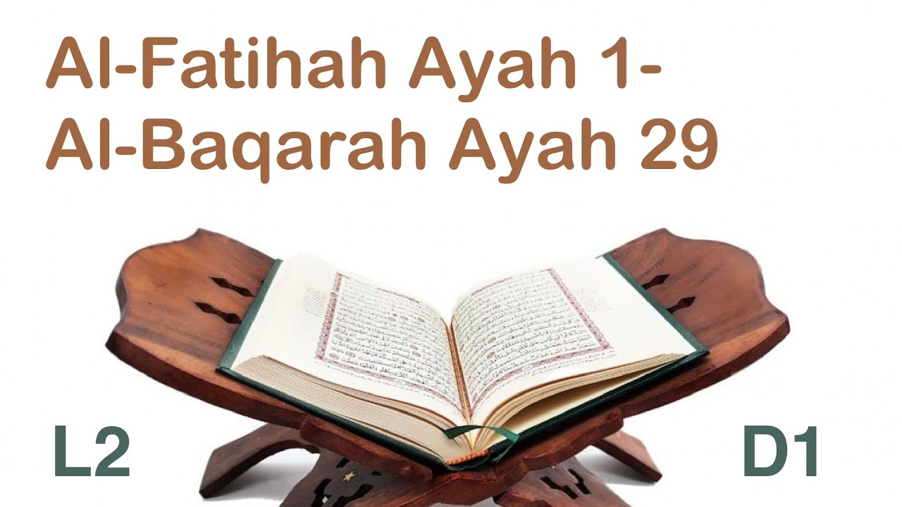 L2 D1, Al-Fatihah Ayah 1 - Al-Baqarah Ayah 29