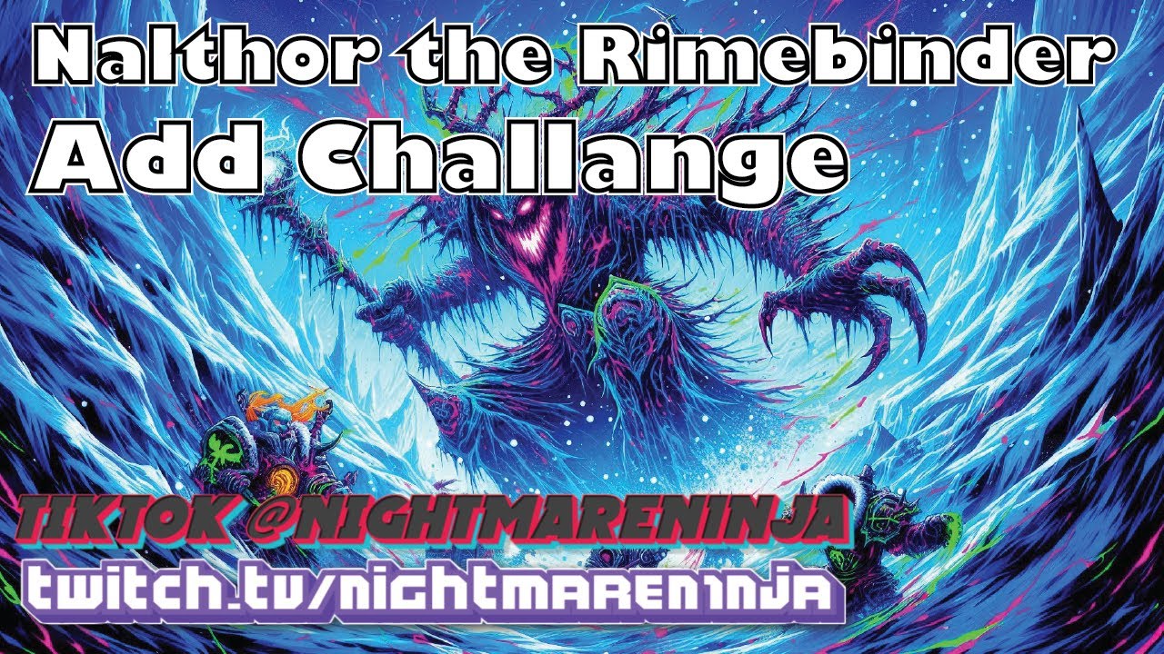 Nalthor the Rimebinder Add Challange