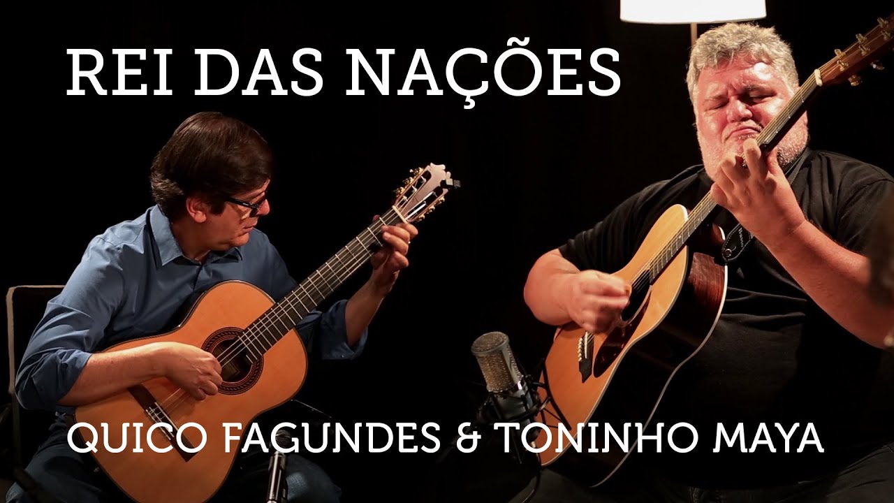 Rei das Nações - Quico Fagundes e Toninho Maya