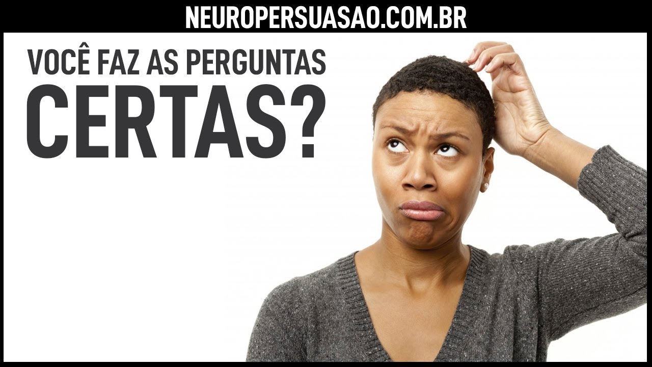 Você faz as perguntas certas? | Academia Cerebral