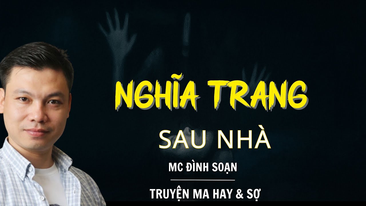 RADIO CHUYỆN MA : NGHĨA TRANG SAU NHÀ | CHUYỆN MA MC ĐÌNH SOẠN KỂ.