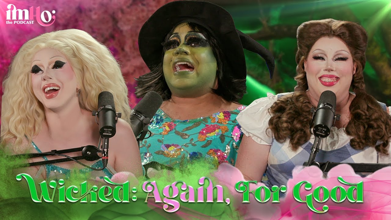 Wicked Again, For Good w/ Meatball! | IMHO: The Podcast