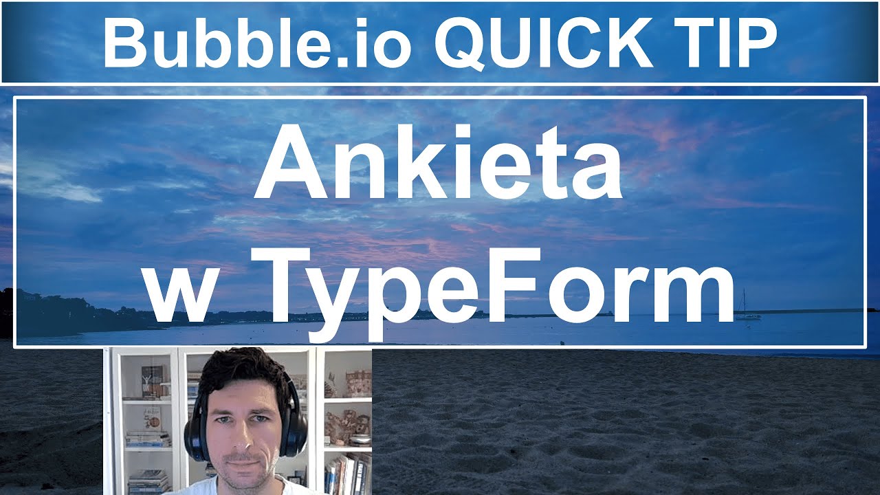 Ankieta w TypeForm ✍️📋 | Bubble.io Quick Tip
