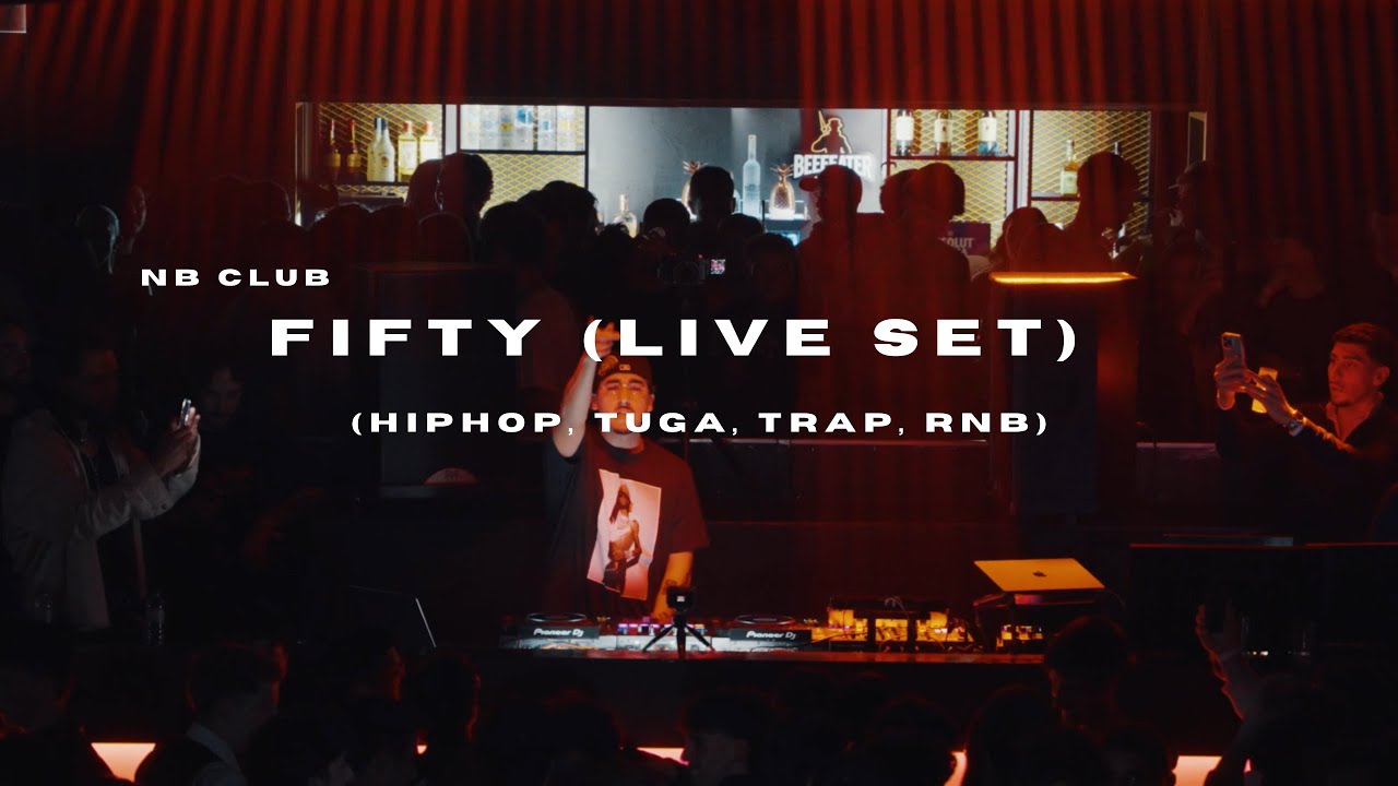 FIFTY (LIVE SET) NB CLUB (HIPHOP, TUGA, TRAP, RNB)