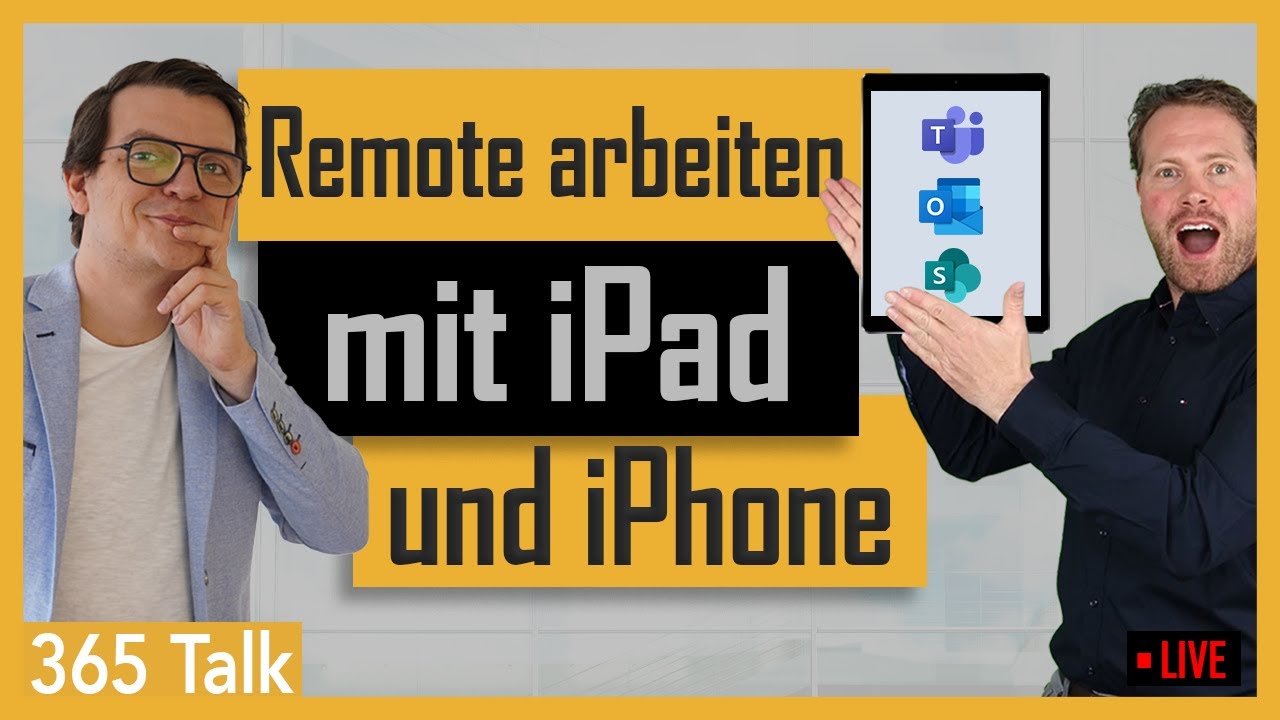 Remote arbeiten mit iPad, iPhone und Microsoft 365