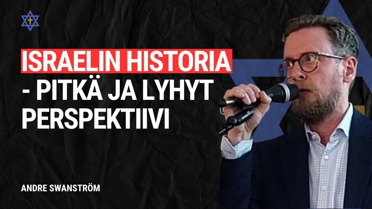 Israelin historia - pitkä ja lyhyt perspektiivi, Andre Swanström