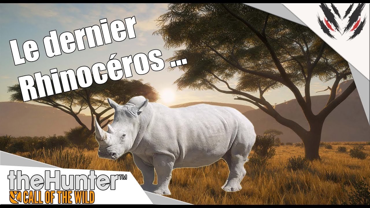 THE HUNTER CALL OF THE WILD : LE DERNIER RHINOCÉROS ...