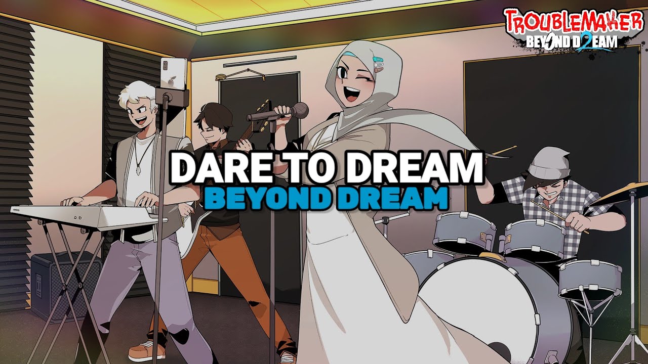 Dare To Dream [ Berani Bermimpi ] - Beyond Dream | OST Troublemaker 2 Beyond Dream | Lirik Lagu