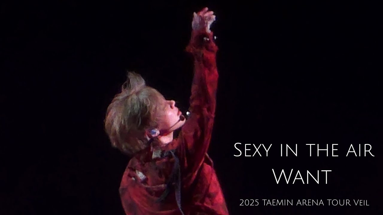 250913 태민 섹시인디에어&원트 아레나투어 베일 TAEMIN ArenaTour Sexy In the Air & Want  fancam