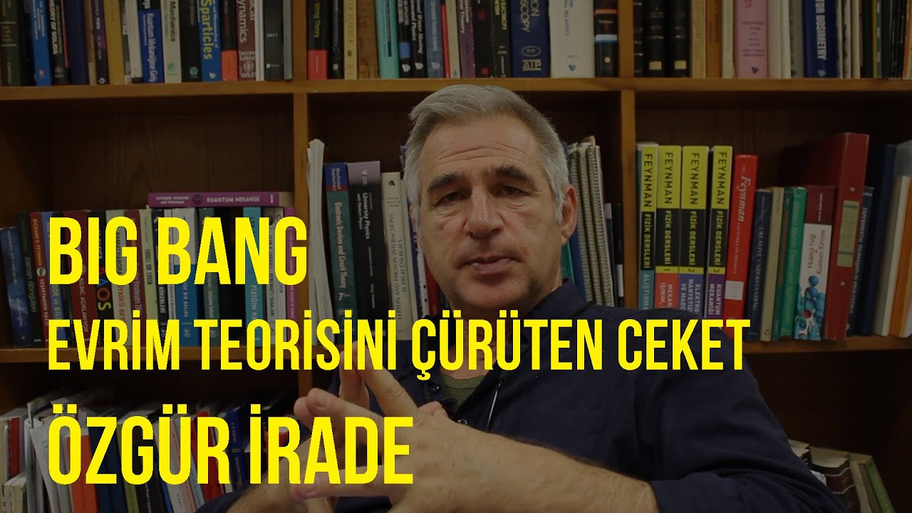 Soru - Cevap (Big Bang, Evrim Teorisini Çürüten Ceket, Özgür İrade)