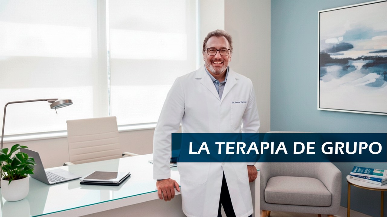 Dr. Javier Torres - La terapia de grupo