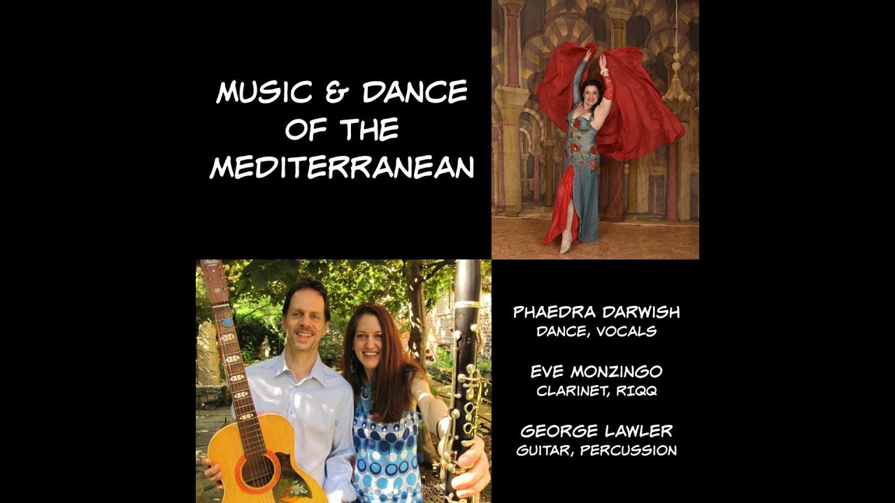Summer 2025 Music & Dance of the Mediterranean  reel - Phaedra Darwish, Eve Monzingo, George Lawler