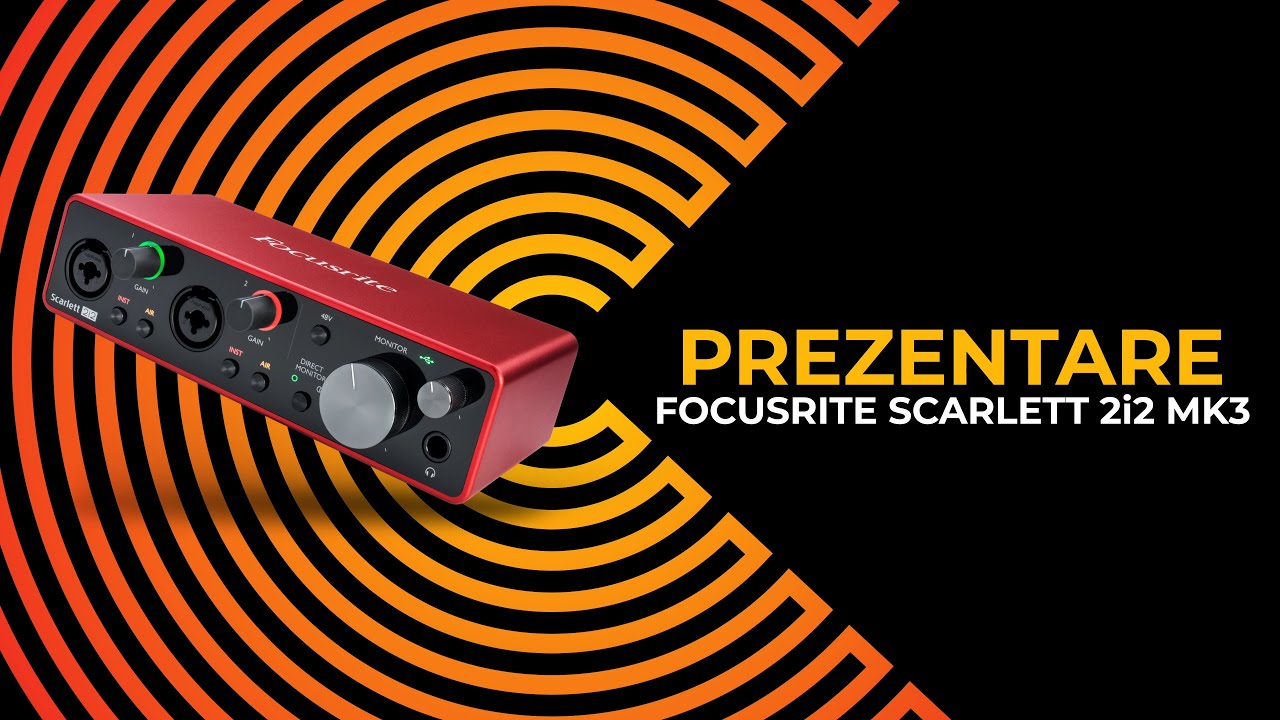 Focusrite Scarlett 2i2 MK3 Review RO - Interfete Audio USB - DjSuperStore