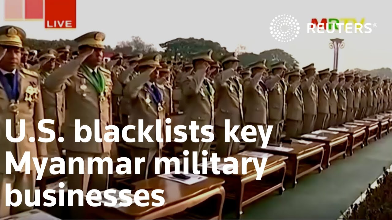 U.S. blacklists key Myanmar military businesses