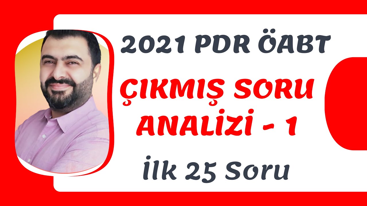 2021 PDR ÖABT SORU ANALİZİ (İLK 25 SORU)