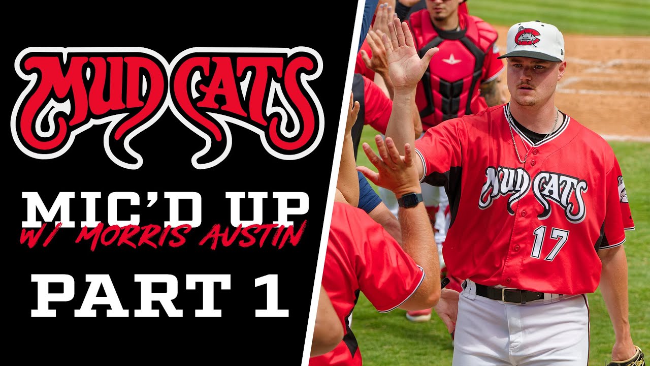 Mudcats Mic'd Up With Morris Austin
