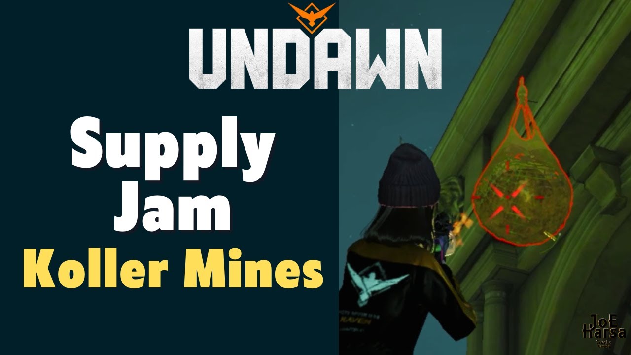Supply Jam Koller Mines Undawn Guide