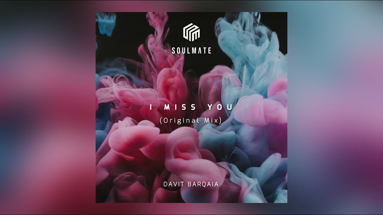 Davit Barqaia - I Miss You | #SoulmateMusic