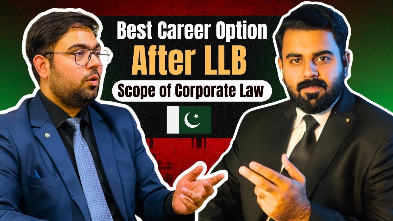 Best Career Options after LLB in Pakistan |Scope of Corporate Law | The Law Channel