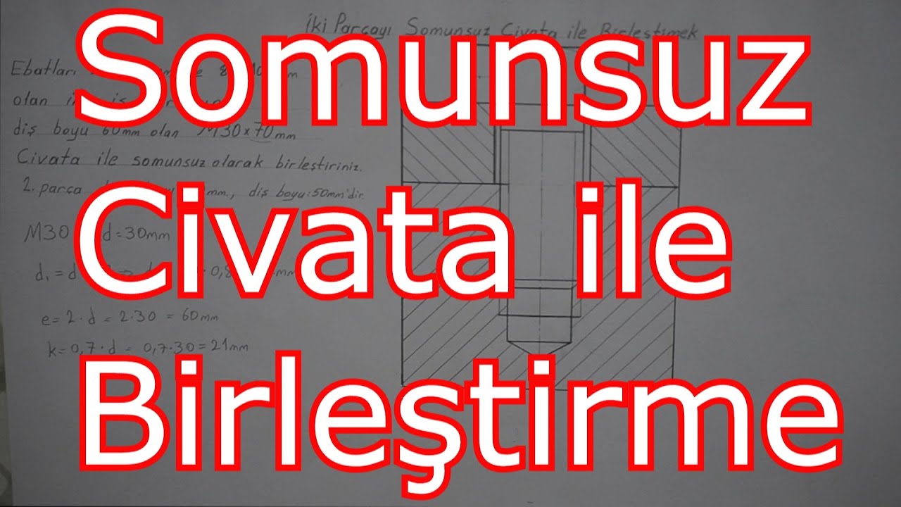 Somunsuz Civata ile Birleştirme - İşin Sırrı Teknik Resim
