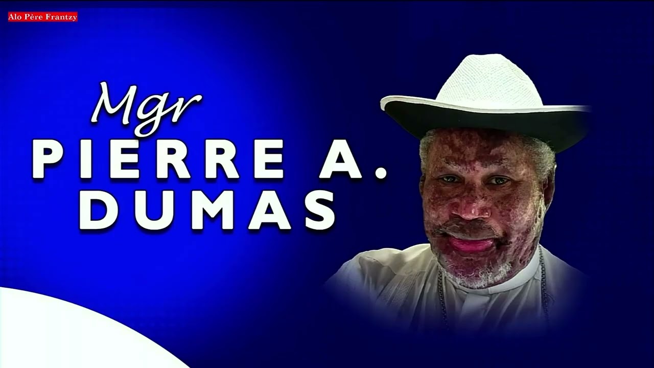 Alo Père Frantzy : invité special Mgr Pierre-André Dumas