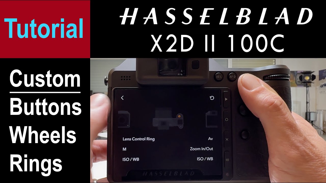 Hasselblad X2D II Tutorial - Customisation of Buttons & Wheels