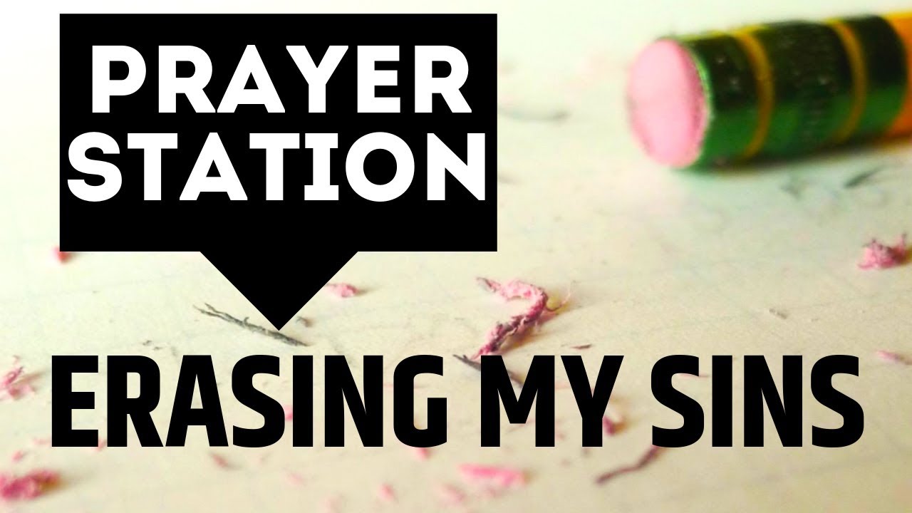 Prayer Station: Erasing Our Sins