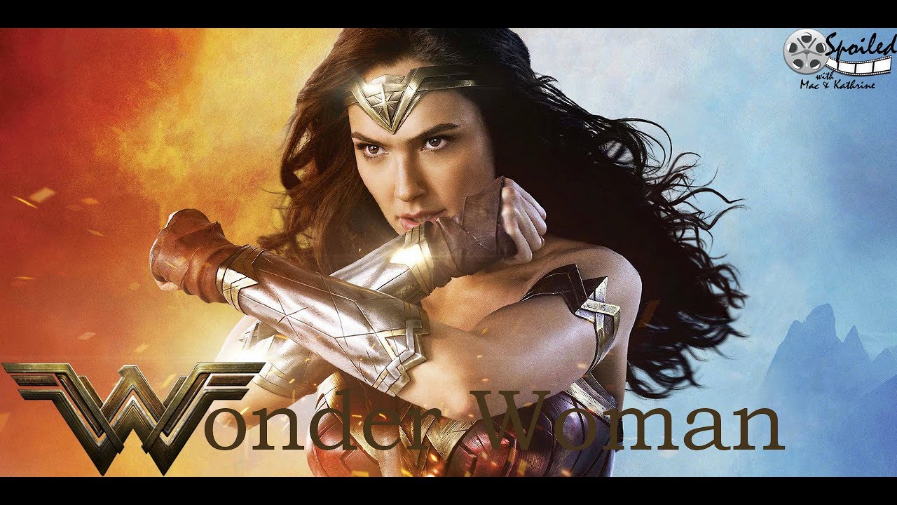 Spoiled! with Mac & Katherine: Wonder Woman