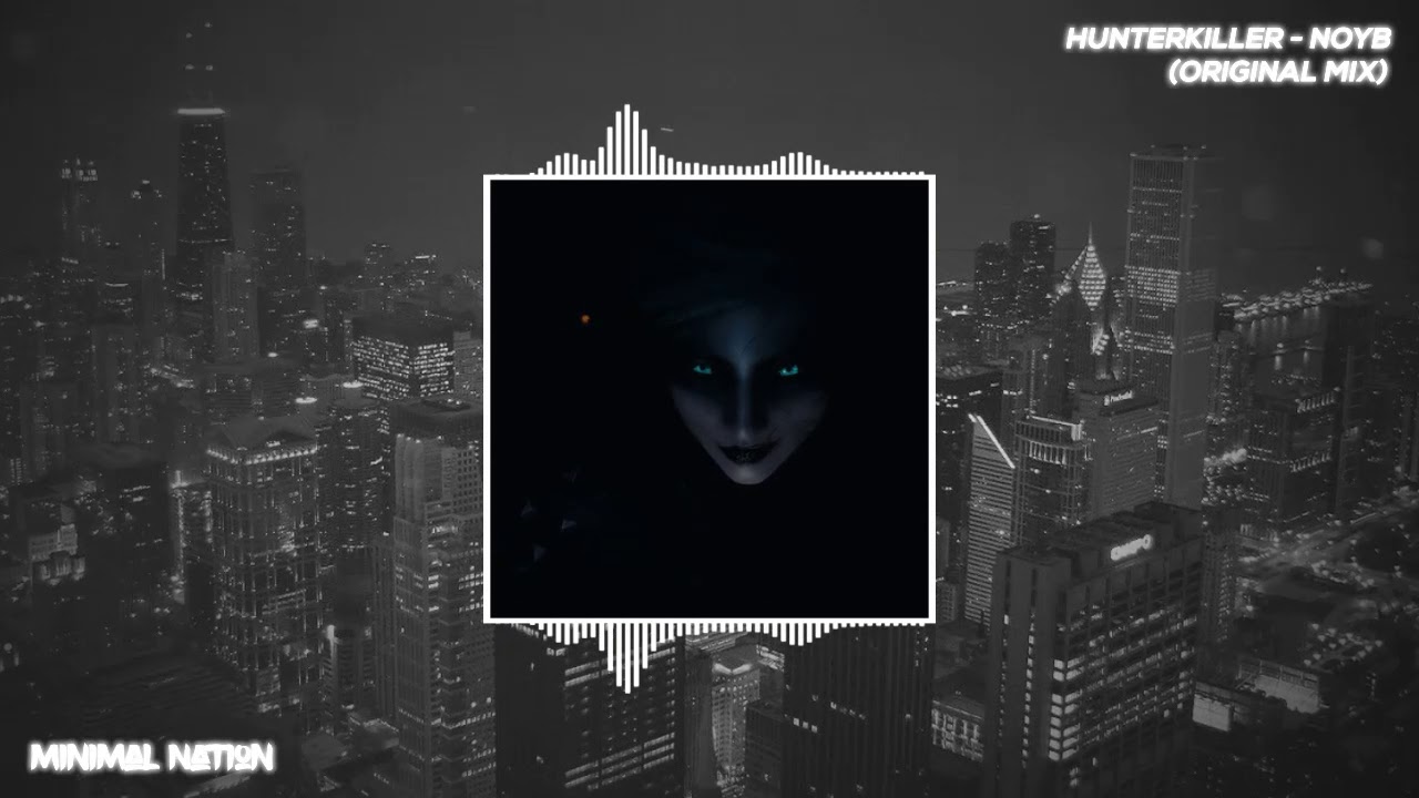 HunterKiller - NOYB (Original Mix)