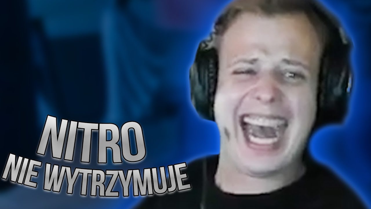 Nitro nie wytrzymuje ze śmiechu.